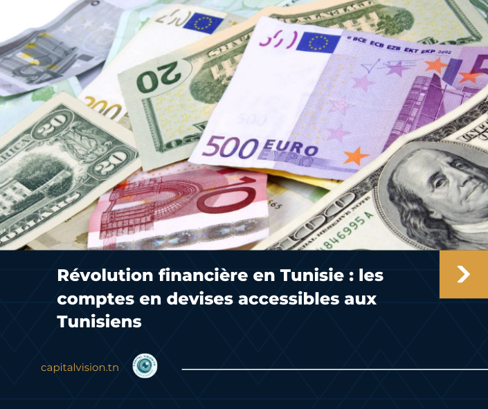 Actualités TN Comptes en devises, liberté retrouvée pour les résidents tunisiens