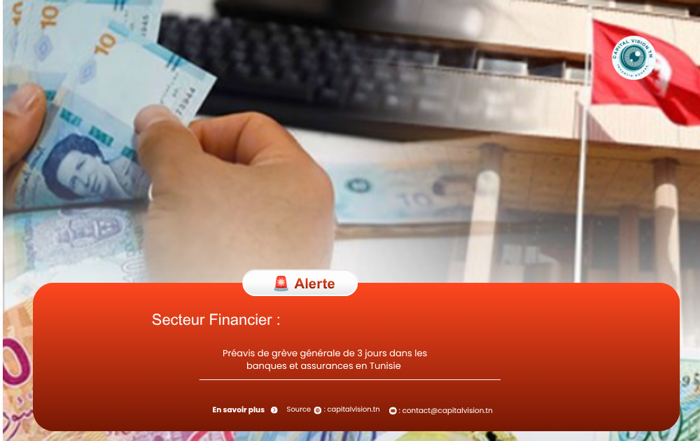 Grève Banques & Assurances Tunisie (23-25 Juin 2026) : Ce qu&rsquo;il faut savoir