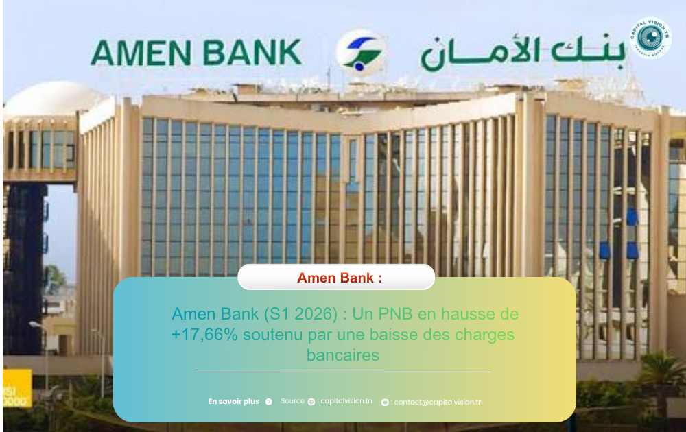 Bourse de Tunis | Amen Bank dévoile d&rsquo;excellents résultats au S1 2026 !